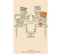 Surviving The "Swamped" Coworker: A Field Guide (Survival Guides)