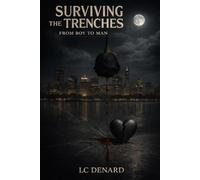 Surviving the Trenches: From Boy to Man