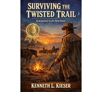 Surviving The Twisted Trail: Redemption in the Heartland
