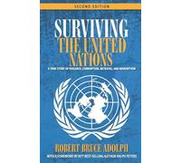 Surviving the United Nations: A true story of violence, corruption, betrayal, and redemption