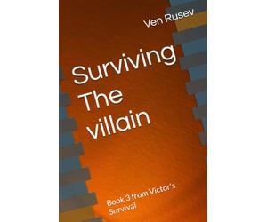 Surviving The villain: Book 3 from Victor's Survival