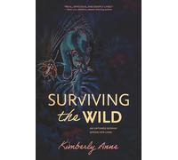 Surviving the Wild: An Untamed Woman Opens Her Cage