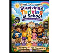 Surviving & Thriving at School: A Question Club Colouring Story Book (Love & Unity Community Kids)
