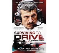 Surviving to Drive : A Year Inside Formula 1