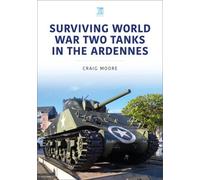 Surviving World War Two Tanks in the Ardennes