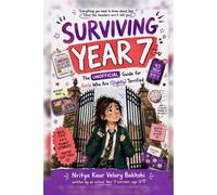 SURVIVING YEAR 7: The Unofficial Guide for Girls Who Are (Slightly) Terrified