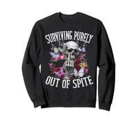 Survivng Purely Out Of Spite Funny Bootleg Skeleton Sweatshirt