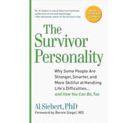 Survivor Personality: Why Some People Are Stronger, Smarter, and More Skillful at Handling Life's Difficulties... and How You Can Be, Too