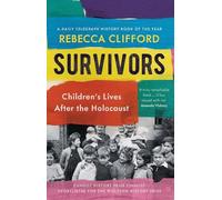 Survivors: Children's Lives After the Holocaust