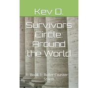 Survivors Circle: Around the World: Book 1: Roller Coaster Storm (Survivors Circle Series, #1)