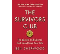 Survivors Club: The Secrets and Science That Could Save Your Life