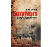 Survivors: Jewish Self-Help and Rescue in Nazi-Occupied Western Europe