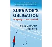 Survivor's Obligation: Navigating an Intentional Life