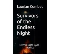 Survivors of the Endless Night: Eternal Night Cycle - Book 2 (Impossible Realms)