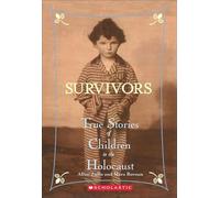 Survivors: True Stories of Children in the Holocaust