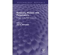 Survivors, Victims, and Perpetrators : Essays on the Nazi Holocaust