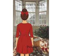 Survivre à Noël: (Sans perdre la boule)