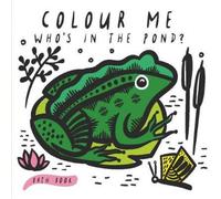 Surya Sajnani Colour Me: Who's in the Pond? Book Surya Sajnani Multicolor