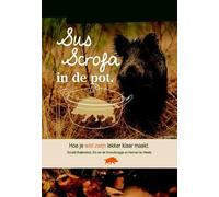 Sus Scrofa in de pot: hoe je een wild zwijn lekker klaar maakt