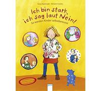 Susa Apenrade M Ich bin stark, ich sag laut Nein: So werden Kinder s (Hardback)