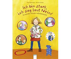 Susa Apenrade M Ich bin stark, ich sag laut Nein: So werden Kinder s (Hardback)