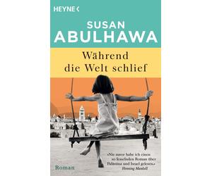 Susan Abulhawa Stefanie Fahrner Während die Welt schlief: Roman (Paperback)