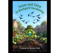 Susan and Chirp In Backyard Gardening