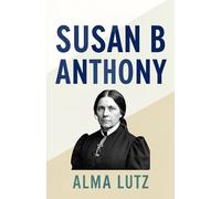 Susan B Anthony (Edition2nd)