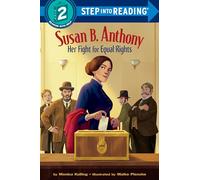 Susan B. Anthony: Her Fight for Equal Rights (STEP INTO READING)