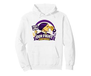Susan B Anthony Our Fight Continues Suffrage Feminist Pullover Hoodie