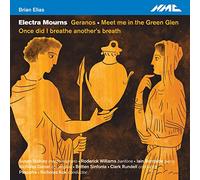 Susan Bickley; Roderick Williams; Britten Sinfonia - Brian Elias: Electra Mourns
