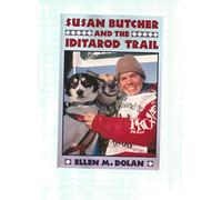 Susan Butcher and the Iditarod Trail