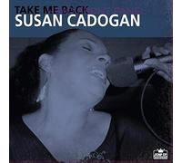 Susan Cadogan - Take Me Back