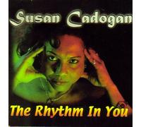Susan Cadogan - The Rhythm in You (UK Import)