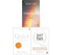 Susan Cain Collection 3 Books Set (Bittersweet, Quiet Power & Quiet The Power of Introverts in a World That Can't Stop Talking)