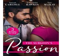 Susan Carlisle The Surgeon's Passion: The Brooding Surgeon's Baby Bombshell / The Susan Carlisle Multicolor