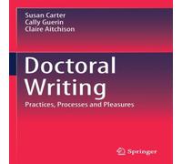 Susan Carter Doctoral Writing : Practices, Processes & Pleasures Paperback Book Susan Carter Multicolor