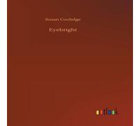 Susan Coolidge Eyebright Hardcover Book Susan Coolidge Multicolor