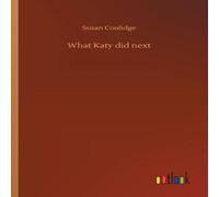Susan Coolidge What Katy did next Paperback Book Susan Coolidge Multicolor