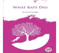 Susan Coolidge What Katy Did Paperback Book Susan Coolidge Multicolor