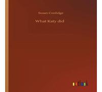 Susan Coolidge What Katy did Paperback Book Susan Coolidge Multicolor