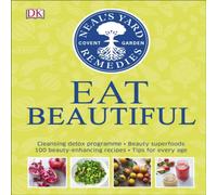 Susan Curtis Neal's Yard Remedies Eat Beautiful Hardback Book Susan Curtis Multicolor