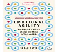 Susan David Emotional Agility : Get Unstuck, Embrace Change & Thrive in Work Susan David Multicolor