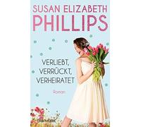 Susan Elizabeth Philli Verliebt, verrückt, verheiratet: Roman (Die C (Paperback)