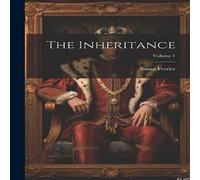 Susan Ferrier The Inheritance; Volume 1 Paperback Book Susan Ferrier Multicolor