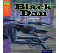 Susan Gates Oxford Reading Tree TreeTops Fiction: Level 13 More Pack A: Black Dan Book Susan Gates Multicolor