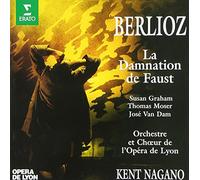 Susan Graham, Thomas Moser, Jose van Dam, Kent Nagano & Orchestre de l'Opera de Lyon - Berlioz : La damnation de Faust