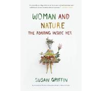 Susan Griffin Woman and Nature (Paperback)