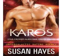 Susan Hayes Karos: Star-Crossed Alien Mail Order Brides (Intergalactic Dating Susan Hayes Multicolor