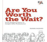 Susan Hughes Are You Worth the Wait? : From fledgling editor to sought-after Susan Hughes Multicolor